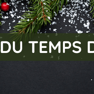 Horaire du temps des fêtes